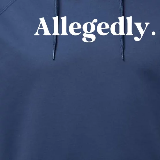 Allegedly Funny Attorney Funny Lawyer Performance Fleece Hoodie