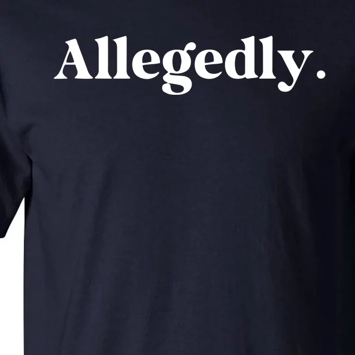 Allegedly Funny Attorney Funny Lawyer Tall T-Shirt