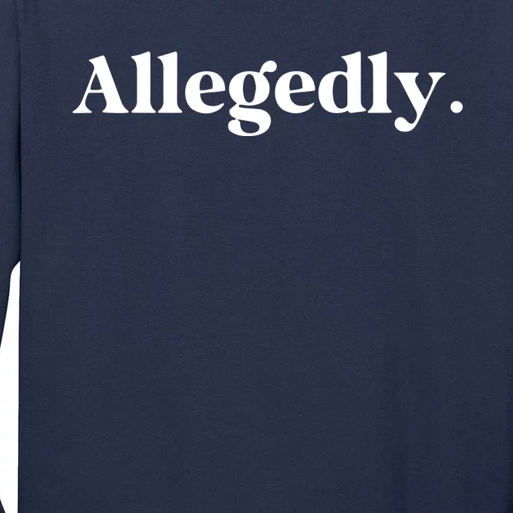 Allegedly Funny Attorney Funny Lawyer Tall Long Sleeve T-Shirt