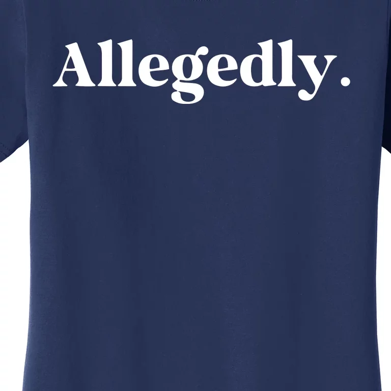 Allegedly Funny Attorney Funny Lawyer Women's T-Shirt