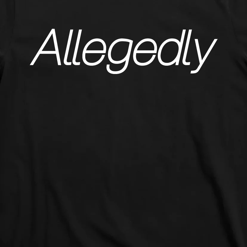 Allegedly Funny Attorney Funny Lawyer T-Shirt