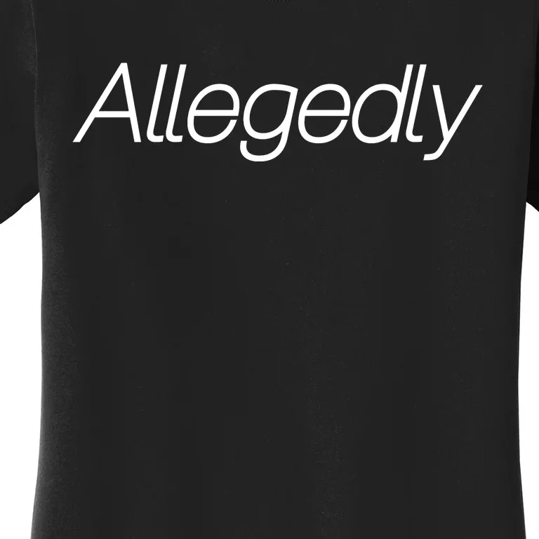 Allegedly Funny Attorney Funny Lawyer Women's T-Shirt