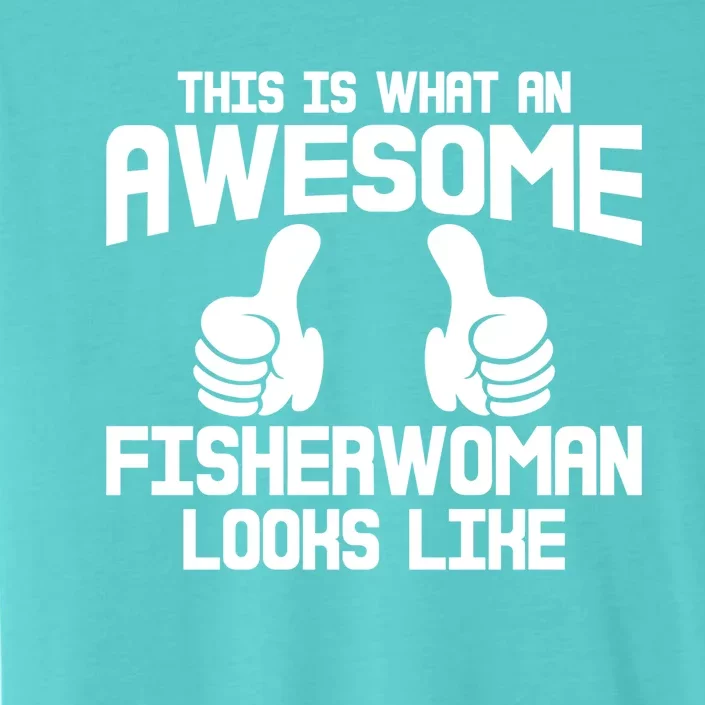 Awesome Fisher Angler Fishing Mom Fishing Daughter Gift ChromaSoft Performance T-Shirt