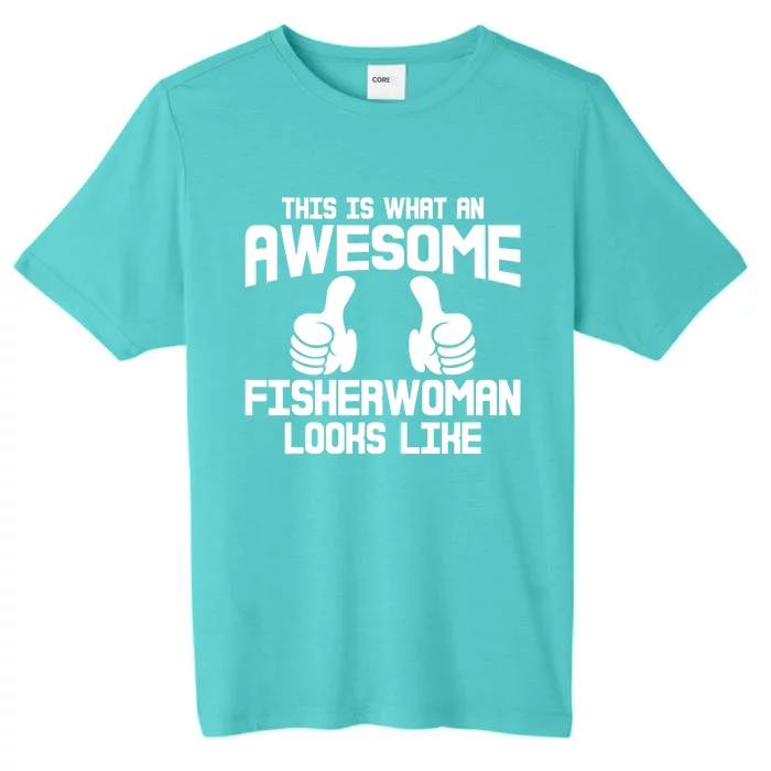 Awesome Fisher Angler Fishing Mom Fishing Daughter Gift ChromaSoft Performance T-Shirt