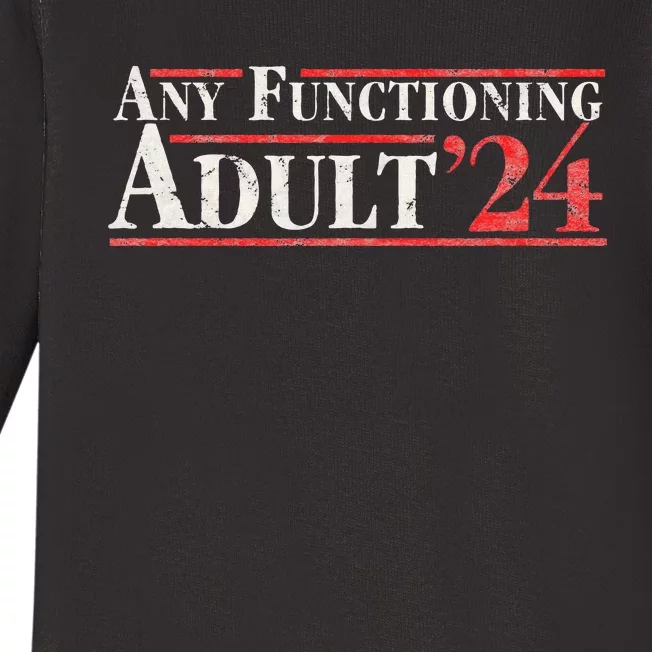 Any Functioning Adult 2024 Funny Retro Election Baby Long Sleeve Bodysuit