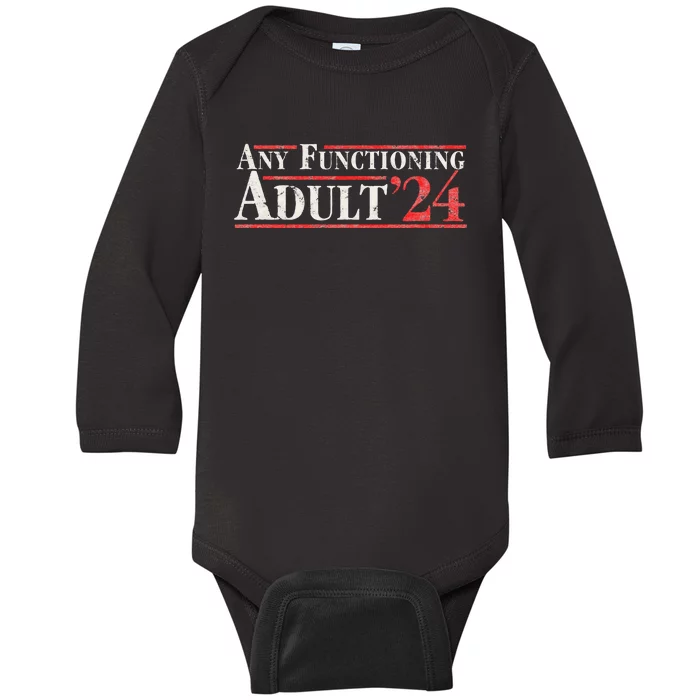 Any Functioning Adult 2024 Funny Retro Election Baby Long Sleeve Bodysuit