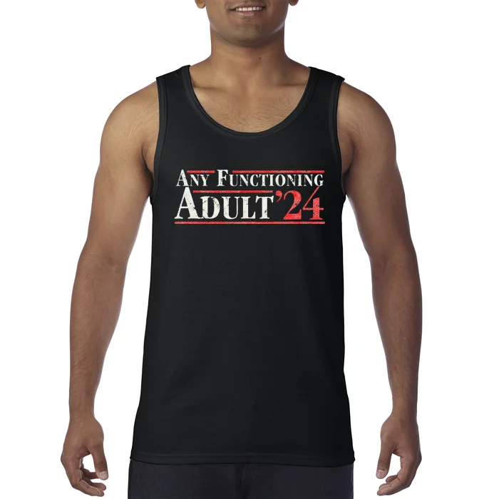 Any Functioning Adult 2024 Funny Retro Election Tank Top