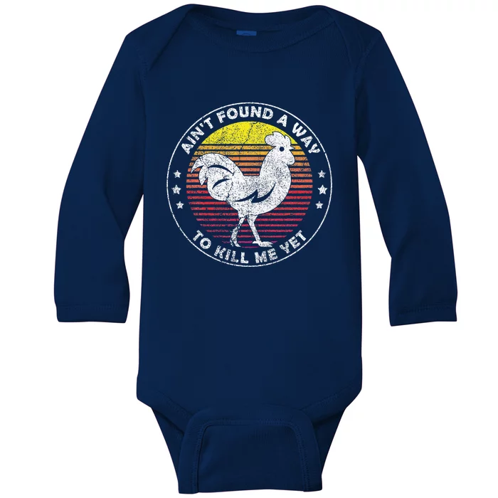 AinT Found A Way To Kill Me Yet Baby Long Sleeve Bodysuit