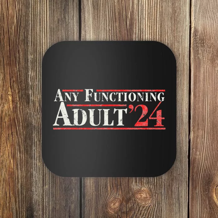 Any Functioning Adult 2024 Funny Retro Election Logo Coaster