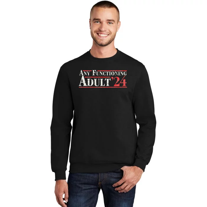 Any Functioning Adult 2024 Funny Retro Election Logo Tall Sweatshirt