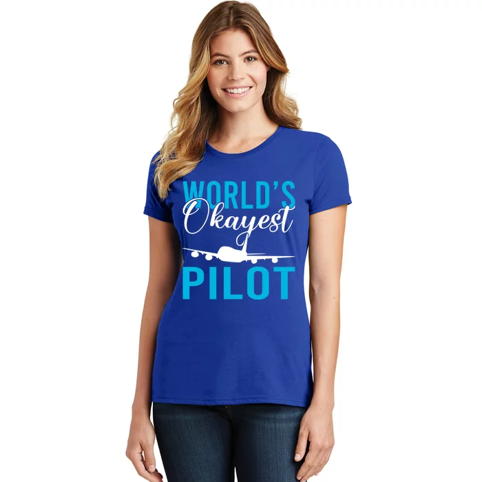 Airplane Flying Aircraft Worlds Okayest Pilot Cute Gift Women's T-Shirt