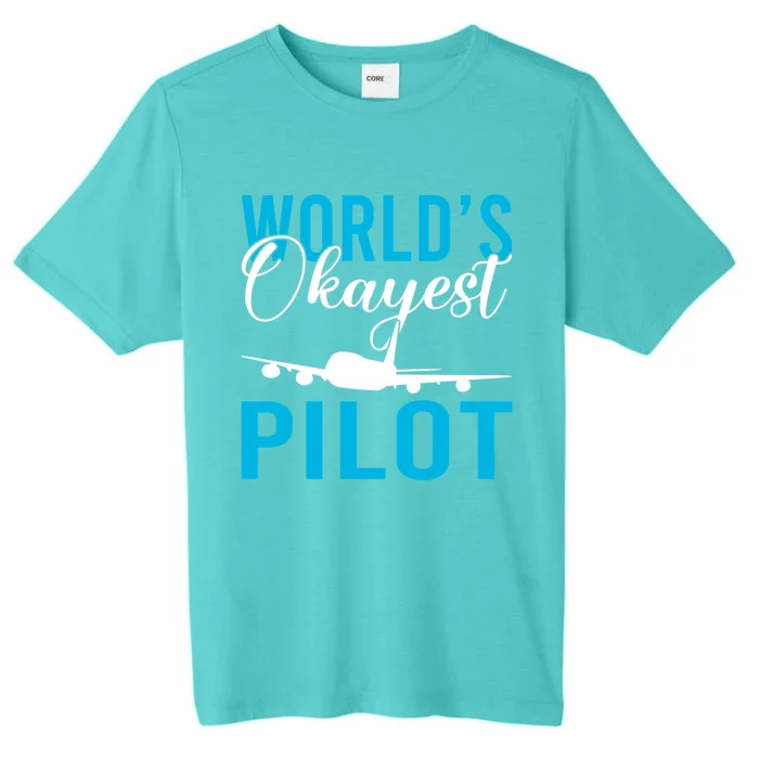 Airplane Flying Aircraft Worlds Okayest Pilot Cute Gift ChromaSoft Performance T-Shirt