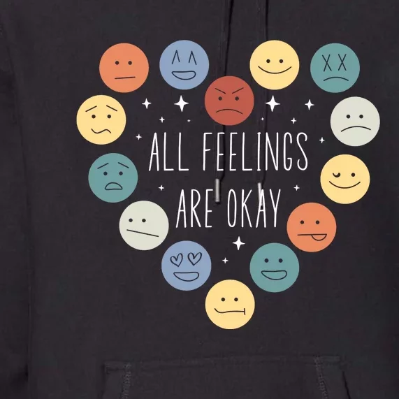 All Feelings Are Okay Mental Health Awareness Month Emotion Premium Hoodie