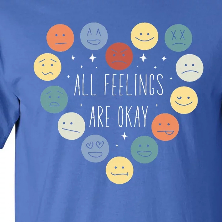 All Feelings Are Okay Mental Health Awareness Month Emotion Tall T-Shirt