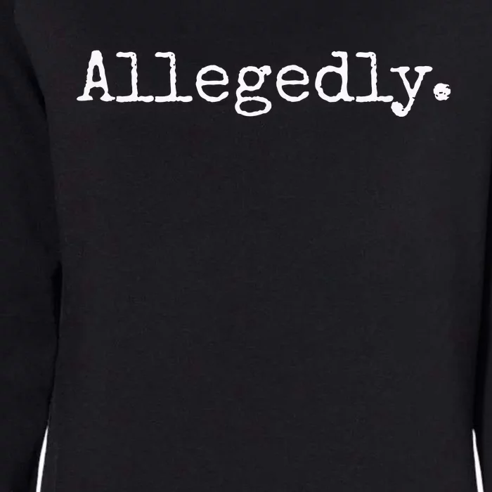 Allegedly Funny Attorney Funny Lawyer Womens California Wash Sweatshirt