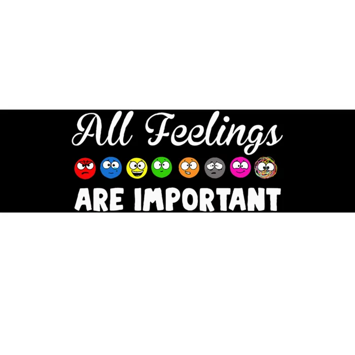 All Feelings Are Important Bumper Sticker