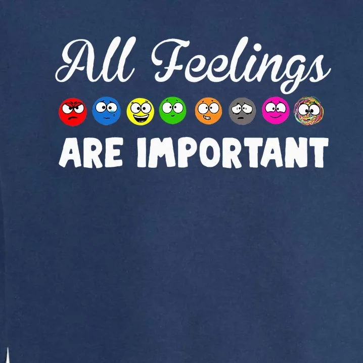 All Feelings Are Important Garment-Dyed Sweatshirt