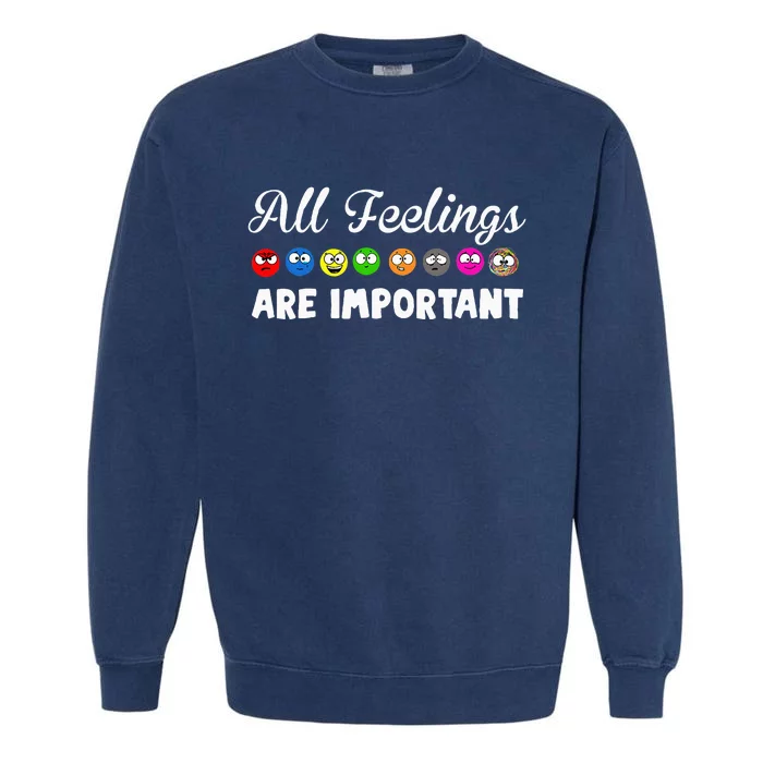 All Feelings Are Important Garment-Dyed Sweatshirt