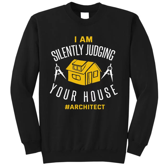 Architect Funny Architecture Quote Joke Architect Gift Tall Sweatshirt