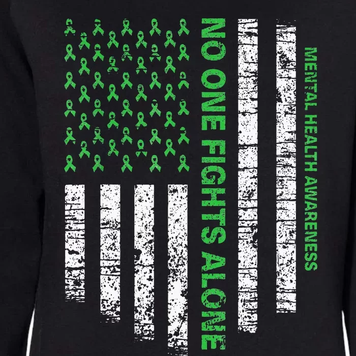 American Flag Alone Mental Health Awareness No One Fights Womens California Wash Sweatshirt