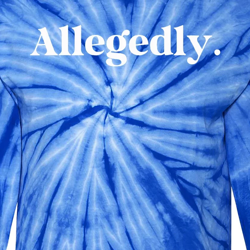 Allegedly Funny Attorney Tie-Dye Long Sleeve Shirt