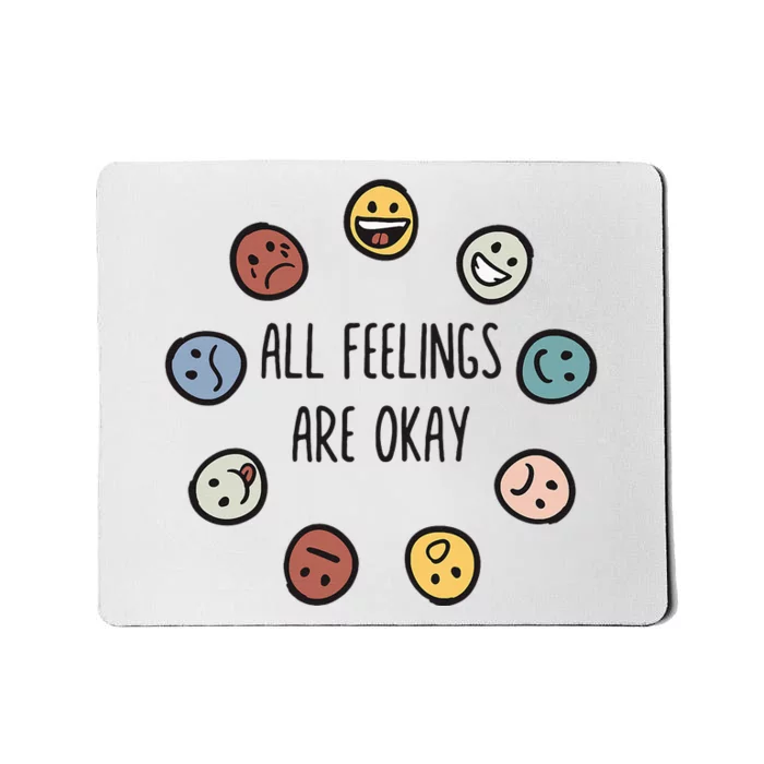 All Feelings Are Okay Tal Health Awareness Month Emotion Mousepad