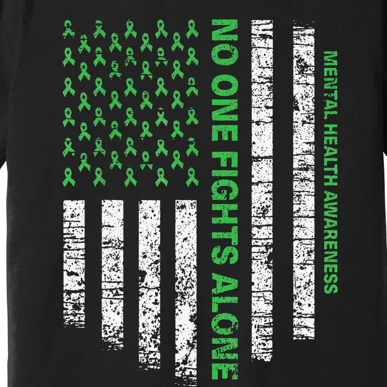 American Flag Alone Mental Health Awareness No One Fights Premium T-Shirt