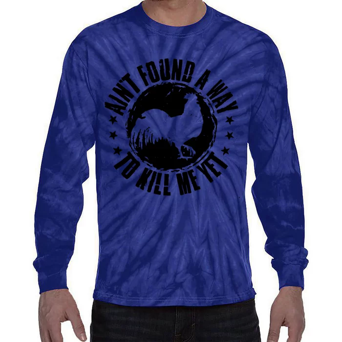 AinT Found A Way To Kill Me Yet Vintage Rooster Tie-Dye Long Sleeve Shirt