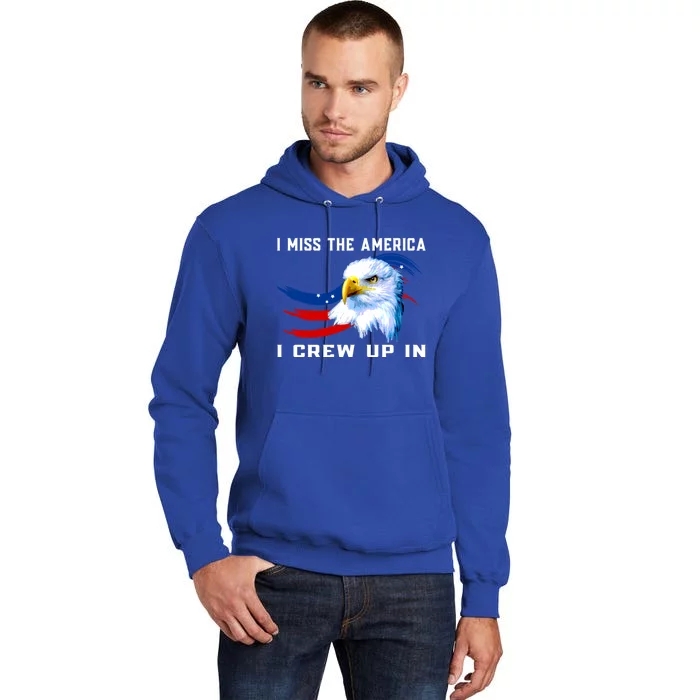 American Flag And Eagle I Miss The America I Grew Up In Gift Tall Hoodie