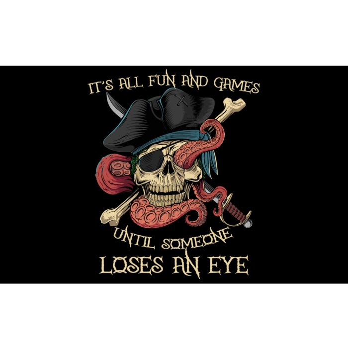 All Fun And Games Until Someone Loses An Eye Funny Pirate Bumper Sticker