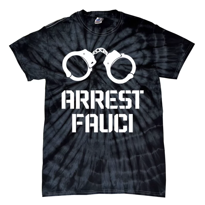 Arrest Fauci Tie-Dye T-Shirt