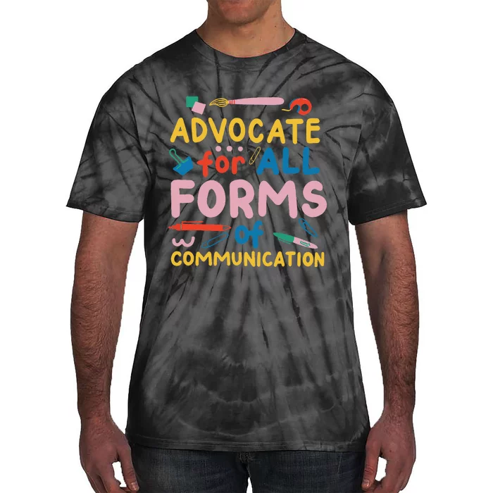 Advocate For All Forms Of Communication Tie-Dye T-Shirt