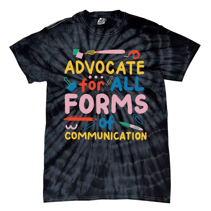 Advocate For All Forms Of Communication Tie-Dye T-Shirt