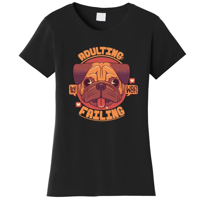 Adulting Failing Women's T-Shirt