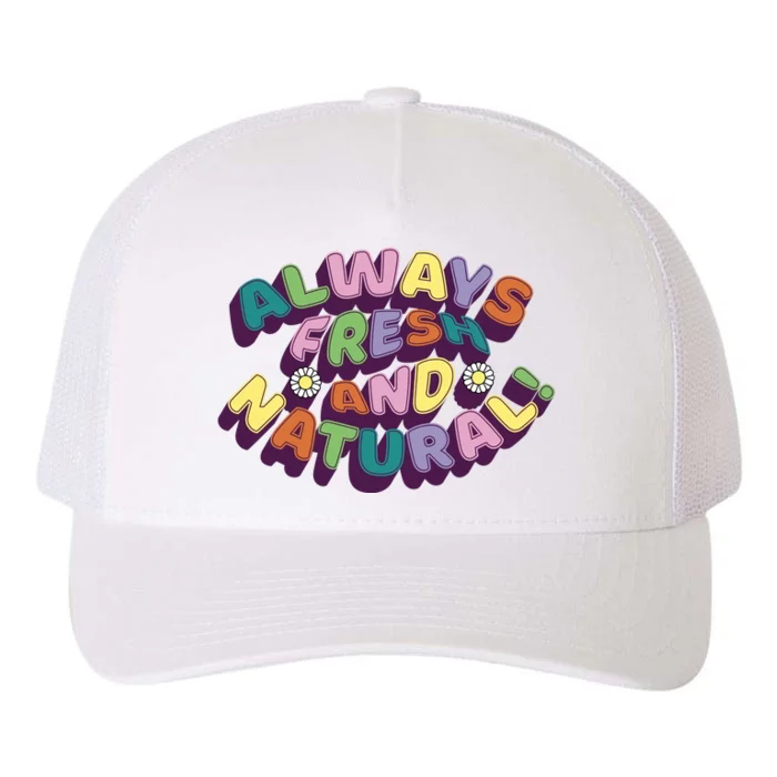 Always Fresh And Natural Colorful Yupoong Adult 5-Panel Trucker Hat