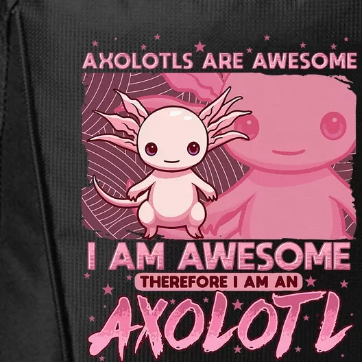 Axolotl For Axolotls Are Awesome City Backpack