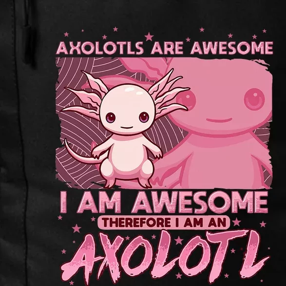 Axolotl For Axolotls Are Awesome Daily Commute Backpack