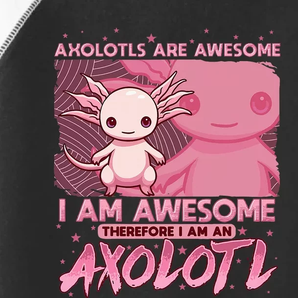 Axolotl For Axolotls Are Awesome Toddler Fine Jersey T-Shirt