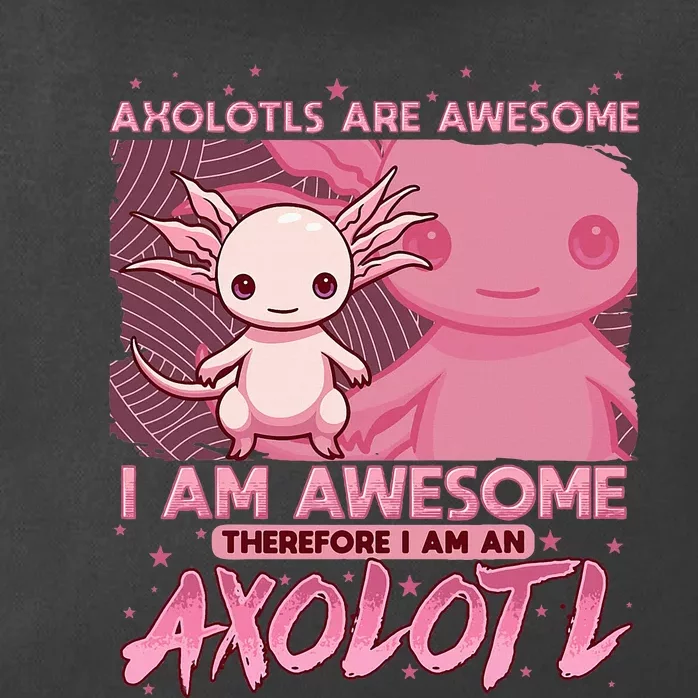 Axolotl For Axolotls Are Awesome Zip Tote Bag