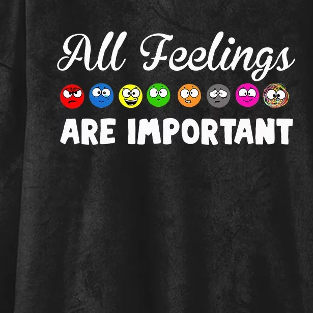 All Feelings Are Important Hooded Wearable Blanket