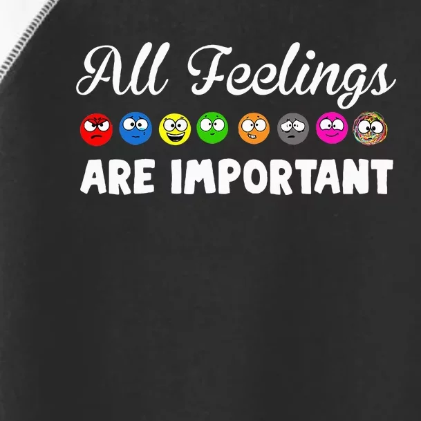 All Feelings Are Important Toddler Fine Jersey T-Shirt