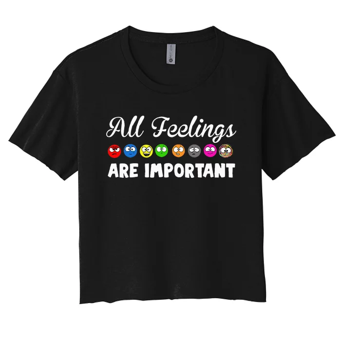 All Feelings Are Important Women's Crop Top Tee