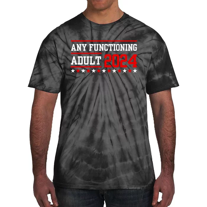 Any Functioning Adult 2024 Tie-Dye T-Shirt