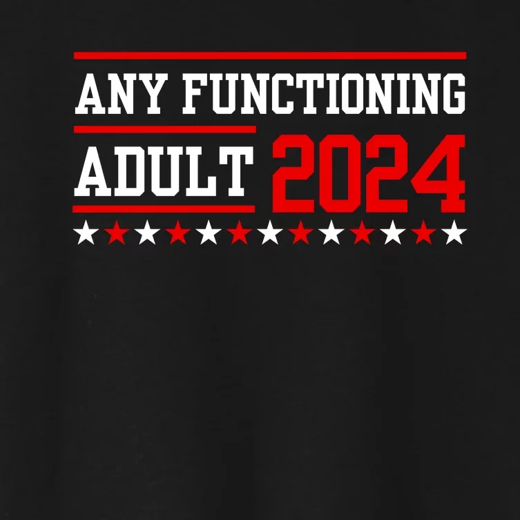 Any Functioning Adult 2024 Women's Crop Top Tee