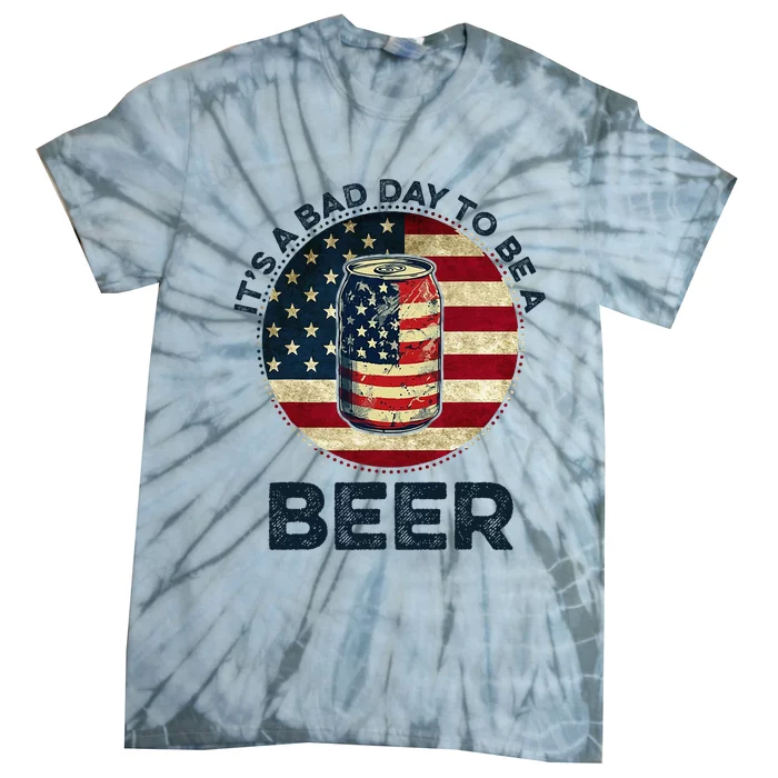 American Flag Beer Glass Its A B.A.D Day To Be A Beer Tie-Dye T-Shirt