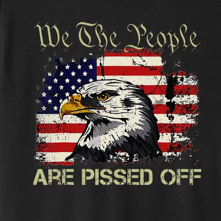 American Flag Bald Eagle We The People Are Pissed Off ChromaSoft Performance T-Shirt