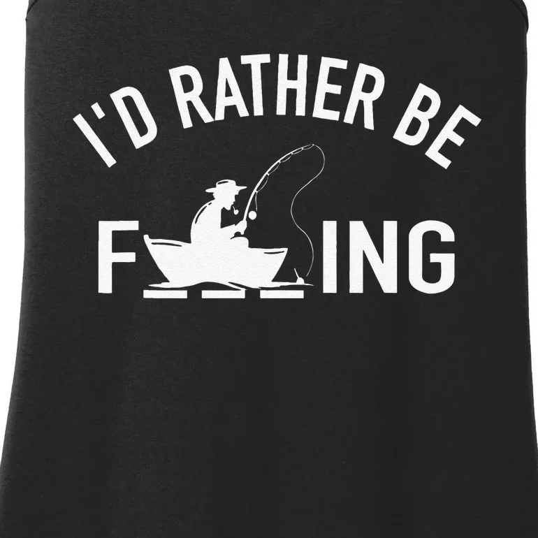 Angler Fishing Boat Fish Fisherman Id Rather Be Fishing Ladies Essential Tank