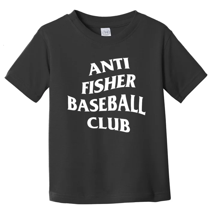 Anti Fisher Baseball Club Toddler T-Shirt