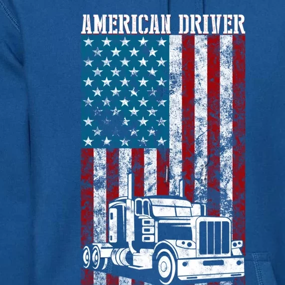 American Flag Big Rig Semifunny Gifttrailer Truck Driver Gift Great Gift Premium Hoodie