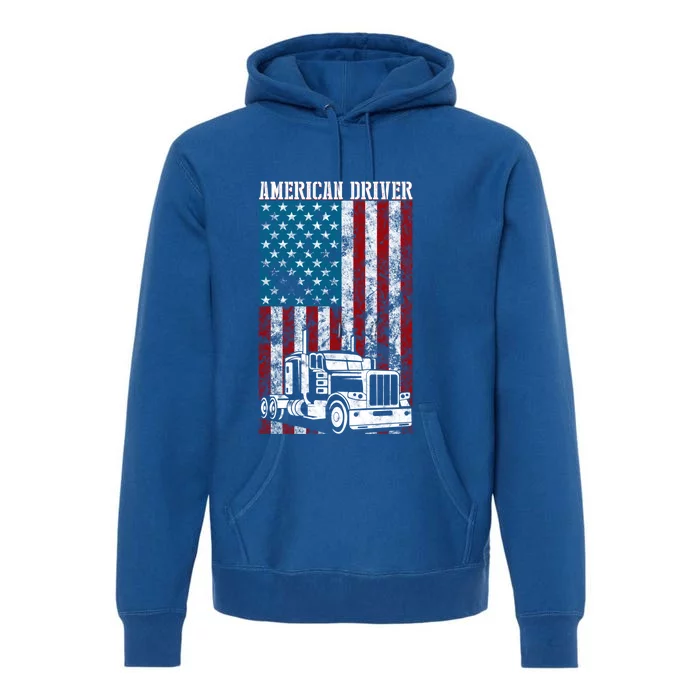 American Flag Big Rig Semifunny Gifttrailer Truck Driver Gift Great Gift Premium Hoodie